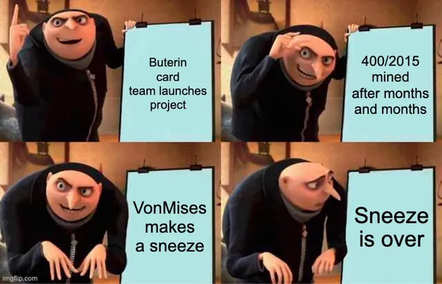 Gru's Plan meme: launching the Buterin Cards project, mining 400/2015 slowly over months, then one VonMises "sneeze" mints the rest instantly