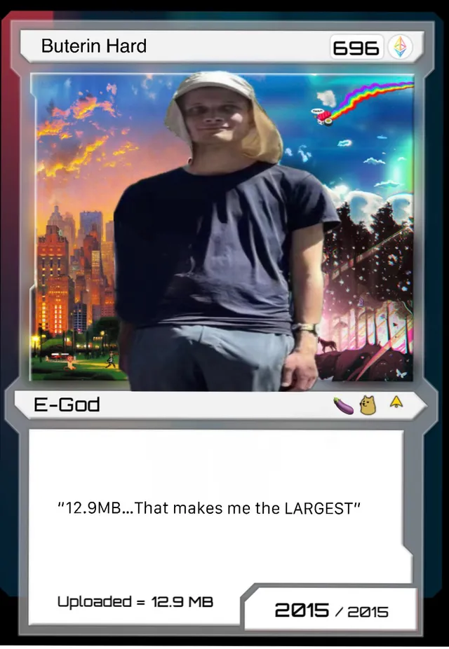 A Buterin Card, "E-God," boasting "12.9MB...That makes me the LARGEST" as the biggest upload in the collection