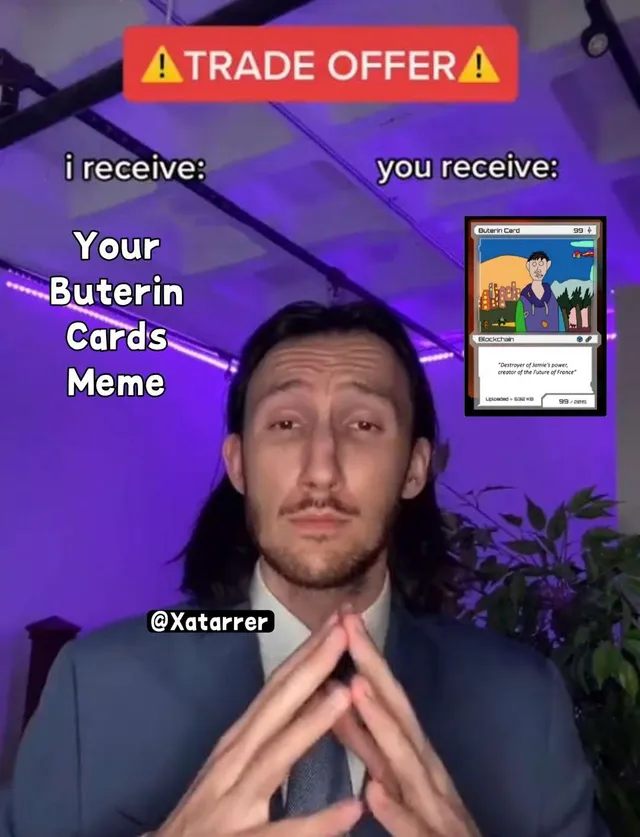 Trade-offer meme: a man offers "I receive: your Buterin Cards meme, you receive:" a Buterin Card image